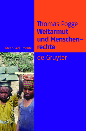 Buchcover Weltarmut und Menschenrechte | Thomas Pogge | EAN 9783111740164 | ISBN 3-11-174016-1 | ISBN 978-3-11-174016-4