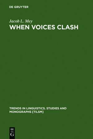 Buchcover When Voices Clash | Jacob L. Mey | EAN 9783111743196 | ISBN 3-11-174319-5 | ISBN 978-3-11-174319-6