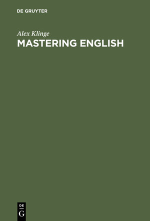 Buchcover Mastering English | Alex Klinge | EAN 9783111743912 | ISBN 3-11-174391-8 | ISBN 978-3-11-174391-2