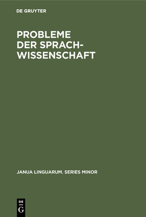 Buchcover Probleme der Sprachwissenschaft  | EAN 9783111744261 | ISBN 3-11-174426-4 | ISBN 978-3-11-174426-1