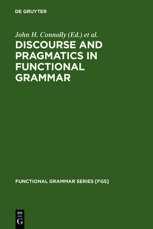 Buchcover Discourse and Pragmatics in Functional Grammar  | EAN 9783111745015 | ISBN 3-11-174501-5 | ISBN 978-3-11-174501-5
