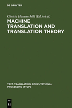 Buchcover Machine Translation and Translation Theory | EAN 9783111747088 | ISBN 3-11-174708-5 | ISBN 978-3-11-174708-8