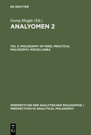 Buchcover Analyomen 2 / Philosophy of Mind, Practical Philosophy, Miscellanea  | EAN 9783111747309 | ISBN 3-11-174730-1 | ISBN 978-3-11-174730-9