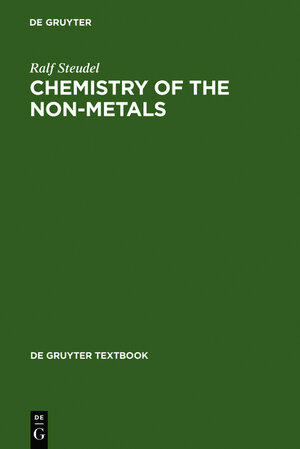 Buchcover Chemistry of the Non-Metals | Ralf Steudel | EAN 9783111751702 | ISBN 3-11-175170-8 | ISBN 978-3-11-175170-2