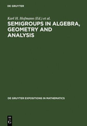 Buchcover Semigroups in Algebra, Geometry and Analysis  | EAN 9783111753225 | ISBN 3-11-175322-0 | ISBN 978-3-11-175322-5