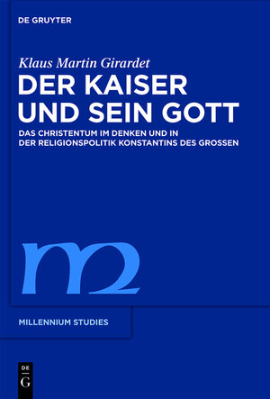 Buchcover Der Kaiser und sein Gott | Klaus M. Girardet | EAN 9783111753249 | ISBN 3-11-175324-7 | ISBN 978-3-11-175324-9