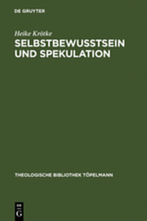 Buchcover Selbstbewußtsein und Spekulation | Heike Krötke | EAN 9783111754161 | ISBN 3-11-175416-2 | ISBN 978-3-11-175416-1