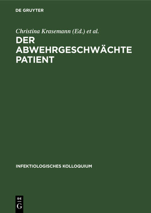 Buchcover Der abwehrgeschwächte Patient  | EAN 9783111764856 | ISBN 3-11-176485-0 | ISBN 978-3-11-176485-6
