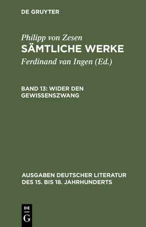 Buchcover Philipp von Zesen: Sämtliche Werke / Wider den Gewissenszwang | Philipp von Zesen | EAN 9783111765174 | ISBN 3-11-176517-2 | ISBN 978-3-11-176517-4