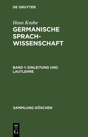 Buchcover Hans Krahe: Germanische Sprachwissenschaft / Einleitung und Lautlehre | Hans Krahe | EAN 9783111767116 | ISBN 3-11-176711-6 | ISBN 978-3-11-176711-6