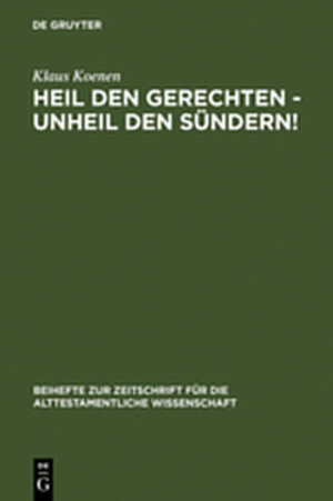 Buchcover Heil den Gerechten - Unheil den Sündern! | Klaus Koenen | EAN 9783111774763 | ISBN 3-11-177476-7 | ISBN 978-3-11-177476-3