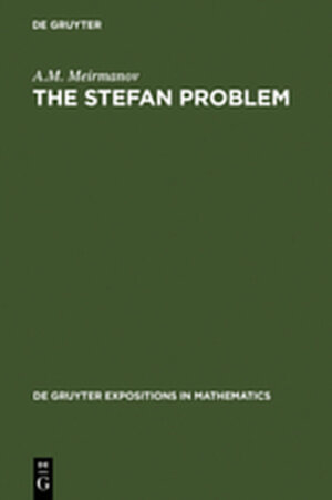 Buchcover The Stefan Problem | A.M. Meirmanov | EAN 9783111787374 | ISBN 3-11-178737-0 | ISBN 978-3-11-178737-4