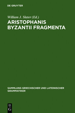 Buchcover Aristophanis Byzantii Fragmenta  | EAN 9783111790145 | ISBN 3-11-179014-2 | ISBN 978-3-11-179014-5