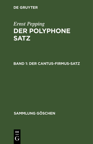 Buchcover Ernst Pepping: Der polyphone Satz / Der cantus-firmus-Satz | Ernst Pepping | EAN 9783111790428 | ISBN 3-11-179042-8 | ISBN 978-3-11-179042-8