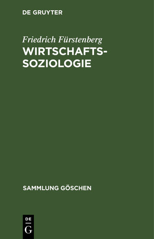 Buchcover SG1193A FUERSTENBERG:WIRT- SCHAFTSSOZIOLOGIE 2A  | EAN 9783111791494 | ISBN 3-11-179149-1 | ISBN 978-3-11-179149-4