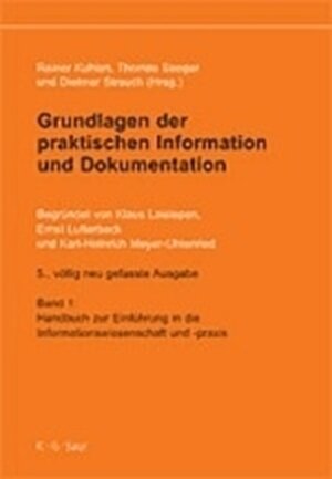 Buchcover Grundlagen der praktischen Information und Dokumentation  | EAN 9783111811741 | ISBN 3-11-181174-3 | ISBN 978-3-11-181174-1