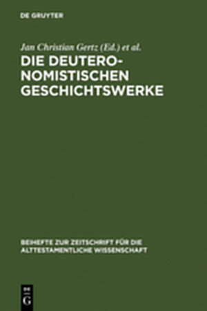 Buchcover Die deuteronomistischen Geschichtswerke  | EAN 9783111812519 | ISBN 3-11-181251-0 | ISBN 978-3-11-181251-9