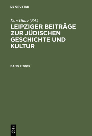 Buchcover Leipziger Beiträge zur jüdischen Geschichte und Kultur / 2003  | EAN 9783111816104 | ISBN 3-11-181610-9 | ISBN 978-3-11-181610-4