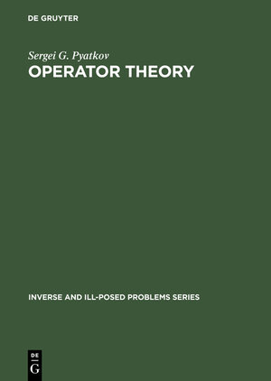 Buchcover Operator Theory | Sergei G. Pyatkov | EAN 9783111826127 | ISBN 3-11-182612-0 | ISBN 978-3-11-182612-7