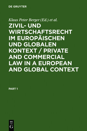 Buchcover Zivil- und Wirtschaftsrecht im Europäischen und Globalen Kontext / Private and Commercial Law in a European and Global Context  | EAN 9783111828688 | ISBN 3-11-182868-9 | ISBN 978-3-11-182868-8