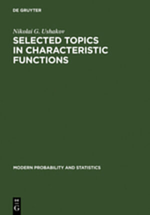 Buchcover Selected Topics in Characteristic Functions | Nikolai G. Ushakov | EAN 9783111828817 | ISBN 3-11-182881-6 | ISBN 978-3-11-182881-7
