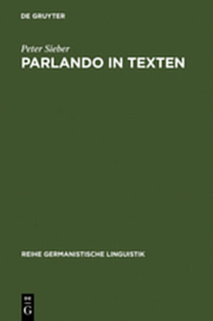 Buchcover Parlando in Texten | Peter Sieber | EAN 9783111830285 | ISBN 3-11-183028-4 | ISBN 978-3-11-183028-5