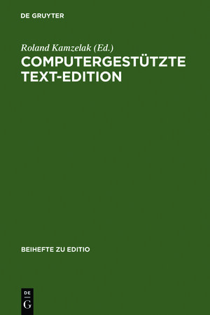 Buchcover Computergestützte Text-Edition | EAN 9783111845791 | ISBN 3-11-184579-6 | ISBN 978-3-11-184579-1