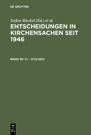 Buchcover Entscheidungen in Kirchensachen seit 1946 / 1.1. - 31.12.2001  | EAN 9783111849805 | ISBN 3-11-184980-5 | ISBN 978-3-11-184980-5
