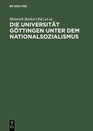 Buchcover Die Universität Göttingen unter dem Nationalsozialismus  | EAN 9783111855639 | ISBN 3-11-185563-5 | ISBN 978-3-11-185563-9