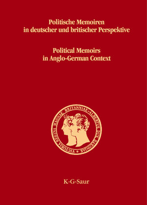 Buchcover Politische Memoiren in deutscher und britischer Perspektive / Political Memoirs in Anglo-German Context  | EAN 9783111860213 | ISBN 3-11-186021-3 | ISBN 978-3-11-186021-3