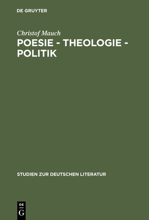 Buchcover Poesie - Theologie - Politik | Christof Mauch | EAN 9783111863306 | ISBN 3-11-186330-1 | ISBN 978-3-11-186330-6