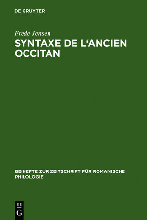 Buchcover Syntaxe de l'ancien occitan | Frede Jensen | EAN 9783111863627 | ISBN 3-11-186362-X | ISBN 978-3-11-186362-7