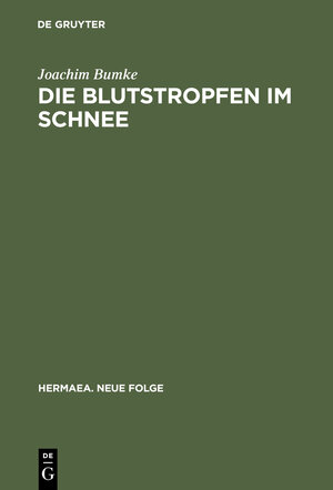 Buchcover Die Blutstropfen im Schnee | Joachim Bumke | EAN 9783111867106 | ISBN 3-11-186710-2 | ISBN 978-3-11-186710-6