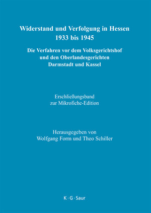 Buchcover Widerstand und Verfolgung in Hessen 1933 bis 1945 / Erschließungsband zur Mikrofiche-Edition  | EAN 9783111867755 | ISBN 3-11-186775-7 | ISBN 978-3-11-186775-5