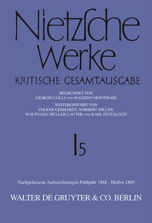 Buchcover Friedrich Nietzsche: Werke. Abteilung 1 / Nachgelassene Aufzeichnungen. Frühjahr 1868 - Herbst 1869  | EAN 9783111869483 | ISBN 3-11-186948-2 | ISBN 978-3-11-186948-3