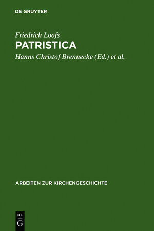 Buchcover Patristica | Friedrich Loofs | EAN 9783111870496 | ISBN 3-11-187049-9 | ISBN 978-3-11-187049-6