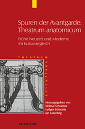 Buchcover Theatrum Scientiarum / Spuren der Avantgarde: Theatrum anatomicum  | EAN 9783111872452 | ISBN 3-11-187245-9 | ISBN 978-3-11-187245-2