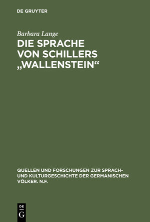 Buchcover Die Sprache von Schillers "Wallenstein" | Barbara Lange | EAN 9783111875576 | ISBN 3-11-187557-1 | ISBN 978-3-11-187557-6