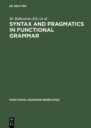 Buchcover Syntax and Pragmatics in Functional Grammar  | EAN 9783111882796 | ISBN 3-11-188279-9 | ISBN 978-3-11-188279-6