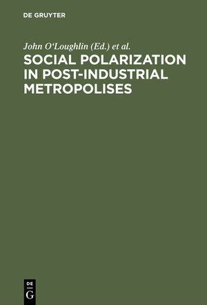Buchcover Social Polarization in Post-Industrial Metropolises  | EAN 9783111882932 | ISBN 3-11-188293-4 | ISBN 978-3-11-188293-2