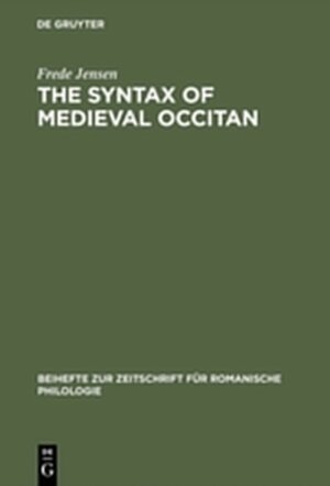 Buchcover The syntax of medieval Occitan | Frede Jensen | EAN 9783111984803 | ISBN 3-11-198480-X | ISBN 978-3-11-198480-3
