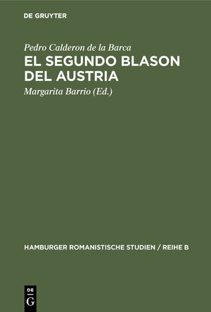 Buchcover El segundo blason del Austria | Pedro Calderon de la Barca | EAN 9783111996875 | ISBN 3-11-199687-5 | ISBN 978-3-11-199687-5