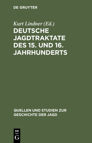 Buchcover Deutsche Jagdtraktate des 15. und 16. Jahrhunderts  | EAN 9783112039786 | ISBN 3-11-203978-5 | ISBN 978-3-11-203978-6