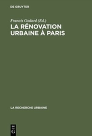 Buchcover La rénovation urbaine à Paris  | EAN 9783112058657 | ISBN 3-11-205865-8 | ISBN 978-3-11-205865-7