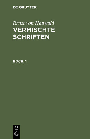 Buchcover Vermischte Schriften | Ernst Houwald | EAN 9783112071359 | ISBN 3-11-207135-2 | ISBN 978-3-11-207135-9