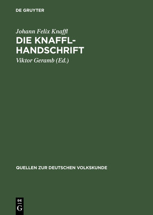 Buchcover Die Knaffl-Handschrift | Johann Felix Knaffl | EAN 9783112083192 | ISBN 3-11-208319-9 | ISBN 978-3-11-208319-2