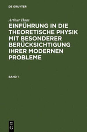 Buchcover Arthur Haas: Einführung in die theoretische Physik mit besonderer... / Arthur Haas: Einführung in die theoretische Physik mit besonderer.... Band 1 | Arthur Haas | EAN 9783112102060 | ISBN 3-11-210206-1 | ISBN 978-3-11-210206-0