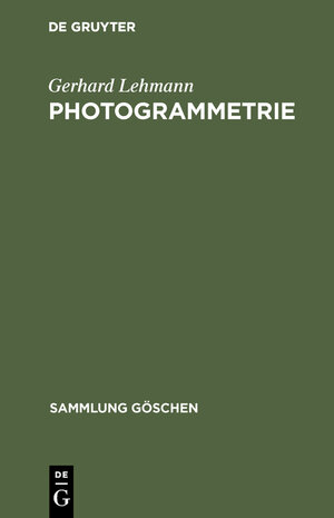 Buchcover Photogrammetrie | Gerhard Lehmann | EAN 9783112160459 | ISBN 3-11-216045-2 | ISBN 978-3-11-216045-9