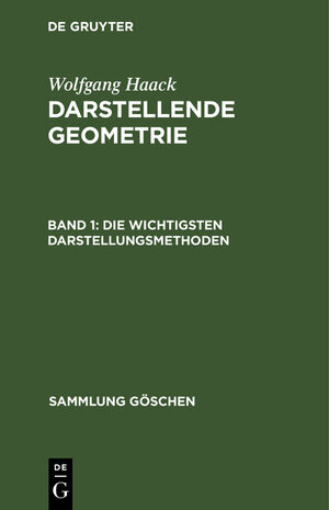 Buchcover Die wichtigsten Darstellungsmethoden | Wolfgang Haack | EAN 9783112170038 | ISBN 3-11-217003-2 | ISBN 978-3-11-217003-8