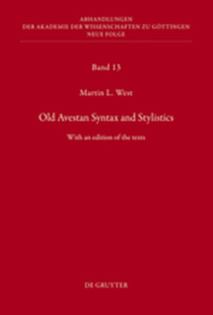 Buchcover Old Avestan Syntax and Stylistics | Martin West | EAN 9783112189375 | ISBN 3-11-218937-X | ISBN 978-3-11-218937-5